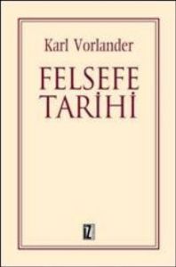 Felsefe Tarihi                                                                                                                                                                                                                                                 