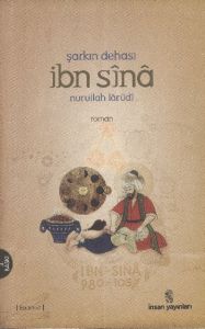 Şark’ın Dehası İbn Sina (Batışı Olmayan Güneş)                                                                                                                                                                                                                 