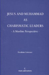 Jesus And Muhammad As Charismatic Leaders                                                                                                                                                                                                                      