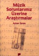 Müzik Sorunlarımız Üzerine Araştırmalar                                                                                                                                                                                                                        