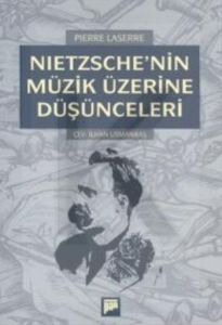 Nietzsche’nin Müzik Üzerine Düşünceleri                                                                                                                                                                                                                        