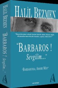 Barbaros! Sevgilim...                                                                                                                                                                                                                                          