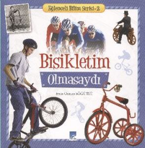 Bisikletim Olmasaydı                                                                                                                                                                                                                                           