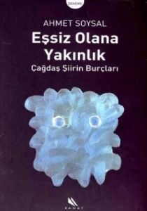 Eşsiz Olana Yakınlık Çağdaş Şiirin Burçları                                                                                                                                                                                                                    