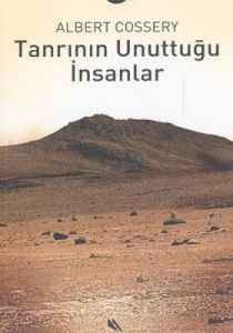 Tanrının Unuttuğu İnsanlar                                                                                                                                                                                                                                     