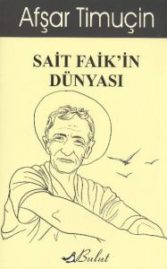 Sait Faik’in Dünyası                                                                                                                                                                                                                                           