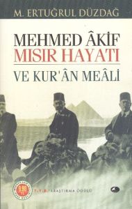 Mehmet Akif Mısır Hayatı ve Kur’an Meali                                                                                                                                                                                                                       