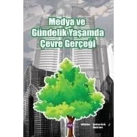 Medya ve Gündelik Yaşamda Çevre Gerçeği                                                                                                                                                                                                                        