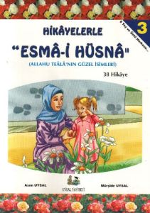 Hikayelerle Esma-i Hüsna 3 - 38 Hikaye                                                                                                                                                                                                                         