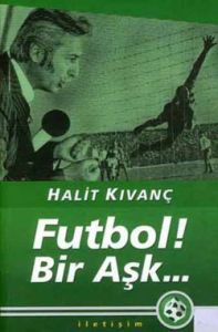 Futbol! Bir Aşk...                                                                                                                                                                                                                                             