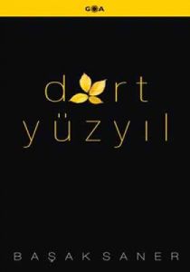 Dört Yüzyıl                                                                                                                                                                                                                                                    