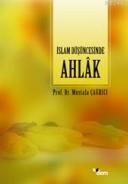 Ensar İslam Düşüncesinde Ahlak                                                                                                                                                                                                                                 