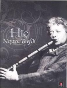 Neyzen Tevfik - Hiç                                                                                                                                                                                                                                            