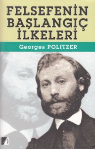 Felsefenin Başlangıç İlkeleri                                                                                                                                                                                                                                  