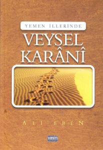 Yemen İllerinde Veysel Karani                                                                                                                                                                                                                                  