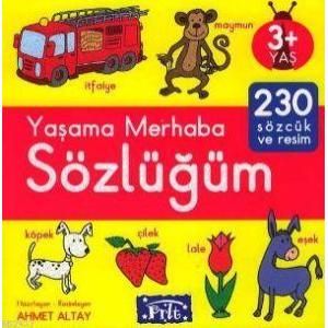 Yaşama Merhaba Sözlüğüm                                                                                                                                                                                                                                        