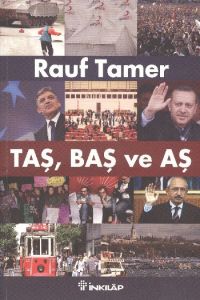 Taş, Baş ve Aş                                                                                                                                                                                                                                                 