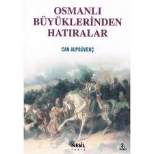 Osmanlı Büyüklerinden Hatıralar                                                                                                                                                                                                                                