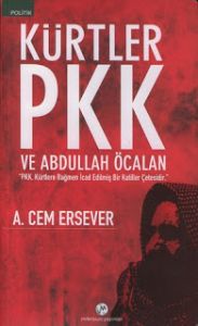 Kürtler PKK ve Abdullah Öcalan                                                                                                                                                                                                                                 