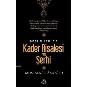 Hasan El-Basri’nin Kader Risalesi ve Şerhi                                                                                                                                                                                                                     