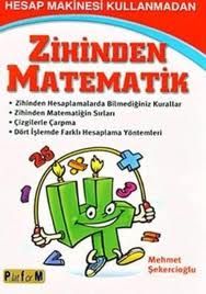 Hesap Makinesi Kullanmadan Zihinden Matematik                                                                                                                                                                                                                  