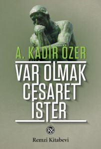 Var Olmak Cesaret İster                                                                                                                                                                                                                                        