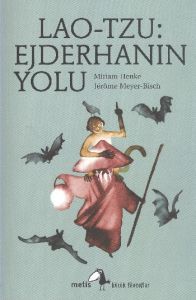 Lao-Tzu - Ejderhanın Yolu                                                                                                                                                                                                                                      