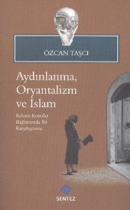 Aydınlanma, Oryantalizm ve İslam                                                                                                                                                                                                                               