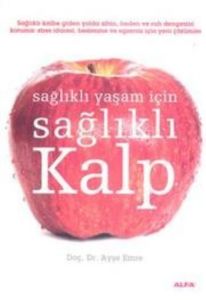 Sağlıklı Yaşam İçin Sağlıklı Kalp                                                                                                                                                                                                                              