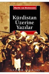 Kürdistan Üzerine Yazılar                                                                                                                                                                                                                                      