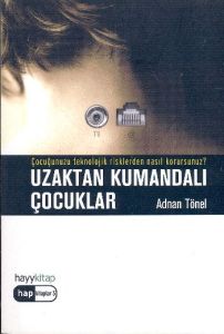 Uzaktan Kumandalı Çocuklar                                                                                                                                                                                                                                     