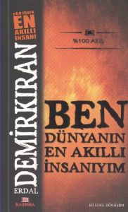 Ben Dünyanın En Akıllı İnsanıyım                                                                                                                                                                                                                               