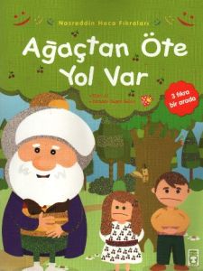 Nasreddin Hoca Fıkraları - Ağaçtan Öte Yol Var                                                                                                                                                                                                                 