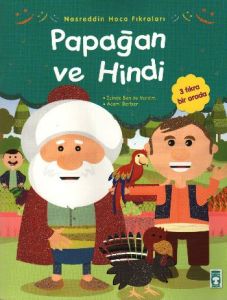 Nasreddin Hoca Fıkraları - Papağan ve Hindi                                                                                                                                                                                                                    