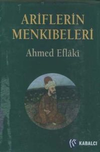 Ariflerin Menkıbeleri (Ciltli)                                                                                                                                                                                                                                 