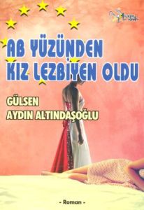 AB Yüzünden Kız Lezbiyen Oldu                                                                                                                                                                                                                                  