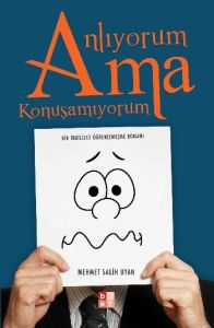 Anlıyorum Ama Konuşamıyorum                                                                                                                                                                                                                                    