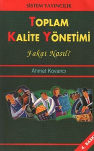 Toplam Kalite Yönetimi Fakat Nasıl?                                                                                                                                                                                                                            