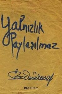 Yanlızlık Paylaşılmaz                                                                                                                                                                                                                                          