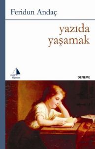 Yazıda Yaşamak                                                                                                                                                                                                                                                 