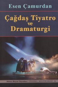 Çağdaş Tiyatro Dramaturgi                                                                                                                                                                                                                                      