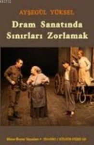 Dram Sanatında Sınırları Zorlamak                                                                                                                                                                                                                              