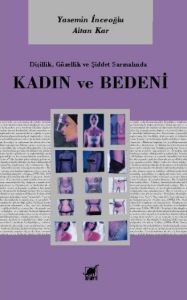 Kadın ve Bedeni                                                                                                                                                                                                                                                