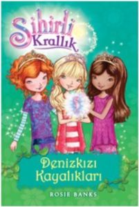 Sihirli Krallık 4. Kitap: Denizkızı Kayalıkları                                                                                                                                                                                                                