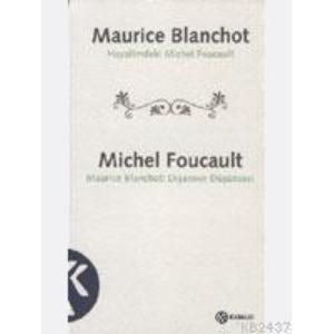 Maurice Blanchot: Hayalimdeki Michel Foucault Mich                                                                                                                                                                                                             