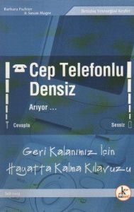 Cep Telefonlu Densiz Geri Kalanımız İçin Hayatta K                                                                                                                                                                                                             