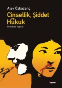 Cinsellik, Şiddet ve Hukuk                                                                                                                                                                                                                                     