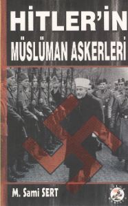 Hitler’in Müslüman Askerleri                                                                                                                                                                                                                                   