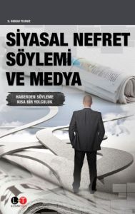 Siyasal Nefret Söylemi ve Medya                                                                                                                                                                                                                                