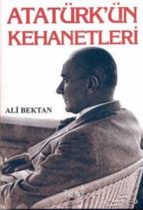 Atatürk’ün Kehanetleri                                                                                                                                                                                                                                         